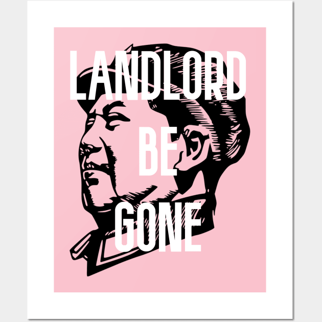 Mao Zedong Landlord Be Gone Wall Art by RevolutionInPaint